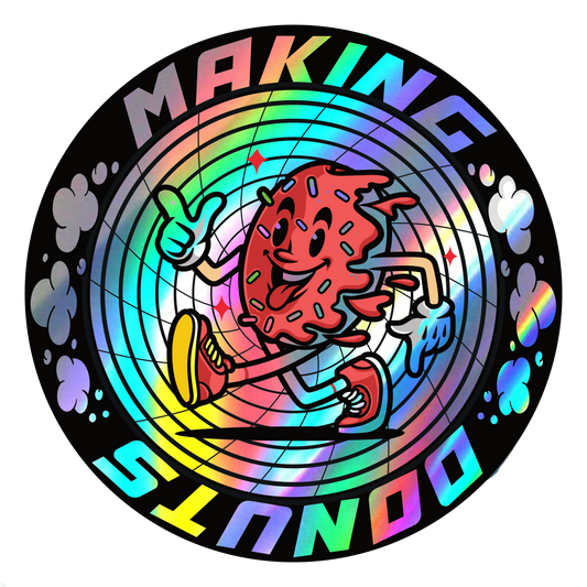 "MAKING DONUTS" Oil Slick Sticker